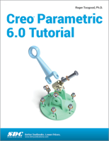 Creo Parametric 6.0 Tutorial 1630572918 Book Cover