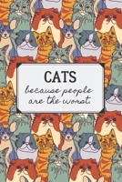 Cats Because People Are The Worst: Funny Blank Lined Journal Diary Notebook for Cat Lovers, Women Who Love Cats, Gift for Kitten Pet Owners, Siamese Long Short Hair Animal 1675238545 Book Cover