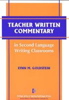 Teacher Written Commentary in Second Language Writing Classrooms (The Michigan Series on Teaching Multilingual Writers) 0472030167 Book Cover