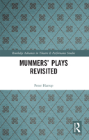 Mummers' Plays Revisited 0367727730 Book Cover