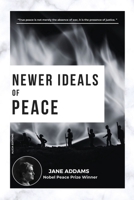 Newer Ideals of Peace: Nobel Peace Prize Winner 2384553526 Book Cover