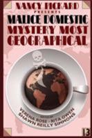 Malice Most Geographical 1479429546 Book Cover