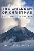 The Children of Christmas: Los Ninos de la Navidad 1495222632 Book Cover