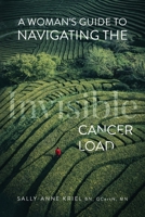 A Woman's Guide to Navigate the Invisible Cancer Load null Book Cover