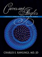 Curves and Angles, A Mystical Approach to the Ordinary World 1614937907 Book Cover