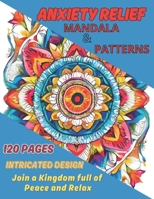 Anxiety Relief Mandala & Patterns B0CT2MK4D8 Book Cover
