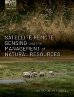 Satellite Remote Sensing and the Management of Natural Resources 019871727X Book Cover