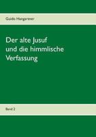 Der alte Jusuf: und die himmlische Verfassung 3743152185 Book Cover