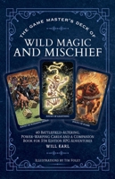 The Game Master's Deck of Wild Magic and Mischief: 40 battlefield-altering, power-warping cards and a companion book for 5th edition RPG adventures (The Game Master Series) 196448717X Book Cover