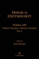 Platelets: Receptors, Adhesion, Secretion, Part A, Volume 169: Volume 169: Platelets Part A (Methods in Enzymology) (Methods in Enzymology) 012182070x Book Cover