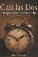 Casi las Dos Después de Medianoche (Spanish Edition) B0DH8CHN5D Book Cover