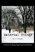 Material Things 0615818226 Book Cover