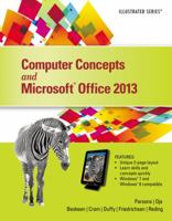 Computer Concepts and Microsoft Office 2013: Illustrated 1305018621 Book Cover