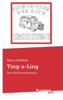 Ting-a-Ling: Der alte Krankenwagen null Book Cover