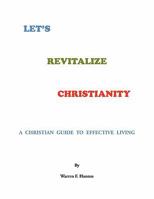 Let's Revitalize Christianity 145002999X Book Cover