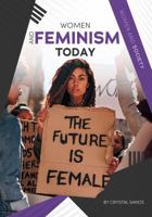 Women and Feminism Today 1682825477 Book Cover