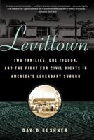 Levittown: Two Extraordinary Families, One Ruthless Tycoon, and the Fight for the American Dream 0802716199 Book Cover