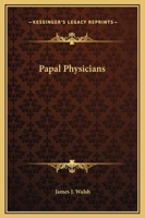 Papal Physicians 1425368638 Book Cover