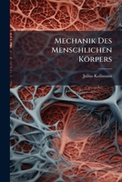 Mechanik Des Menschlichen K�rpers (Classic Reprint) 1141353733 Book Cover