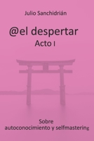 @el despertar Acto I: Edición económica 6x9 B09HG2GLSP Book Cover