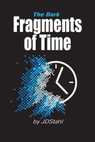 Fragments of Time: The Dark 1716877040 Book Cover