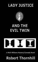 Lady Justice and the Evil Twin 1799145115 Book Cover