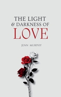The Light & Darkness of Love 9363316149 Book Cover