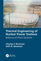 Thermal Engineering of Nuclear Power Stations: Balance-Of-Plant Systems 0367502364 Book Cover