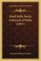 Studi Sulla Storia Letteraria D'Italia (1851) 116677919X Book Cover
