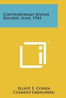 Contemporary Jewish Record, June, 1945 1258165902 Book Cover