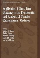 Application of Short-Term Bioassays in the Fractionation and Analysis of Complex Environmental Mixtures: Symposium on Application of Short-Term Bioassays in the Fractionation 1468436139 Book Cover