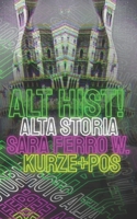 Alt Hist! Alta Storia B0GSK491VB Book Cover
