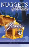 Nuggets of Praise 1478723424 Book Cover