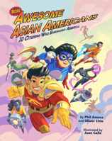 More Awesome Asian Americans: 20 Citizens Who Energized America 159702158X Book Cover