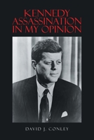 Kennedy Assassination in My Opinion B0FG4DSC1Z Book Cover