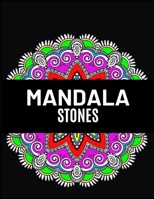 Mandala Stones: Ultimate Relaxation and stress relieve adult coloring books mandalas best sellers 1693041235 Book Cover