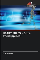 HEART MILES - Oltre Pheidippides (Italian Edition) 6209627609 Book Cover