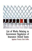 List of Works Relating to Government Regulation of Insurance: United States 0469446102 Book Cover