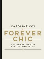 Forever Chic: Must-Have Tips on Beauty and Style 1849497486 Book Cover