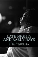Late Nights and Early Days: My Personal Truth told in a Poetic Form 1984280678 Book Cover