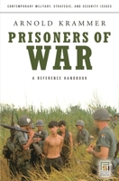Prisoners of War: A Reference Handbook [Contemporary Military, Strategic, and Security Issues Series] 0275993000 Book Cover