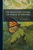 The Nematode Disease Of Wheat In Virginia... 1279745991 Book Cover