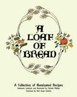 A Loaf of Bread 1497418976 Book Cover