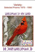 Variety: Selected Poems 1975 - 1990: Worldpeace Poems 1724500341 Book Cover