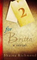 For Britta - Volume Two: A Serial 1523610573 Book Cover