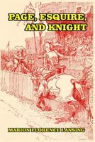 Page, Esquire, and Knight 1542855918 Book Cover