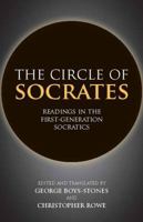 The Circle of Socrates: Readings in the First-Generation Socratics 160384936X Book Cover