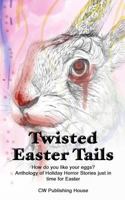 Twisted Easter Tails 1530534356 Book Cover