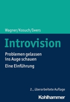 Introvision: Problemen Gelassen Ins Auge Schauen - Eine Einfuhrung (German Edition) 3170379100 Book Cover