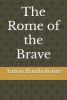 The Rome of the Brave B0FB9LNV9W Book Cover
